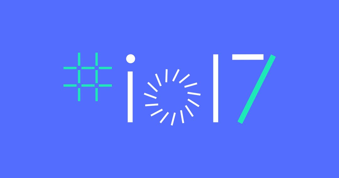 Important announcements for Android OS at Google I/O 2017